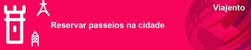 Reservar passeios na cidade